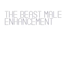 the beast male enhancement