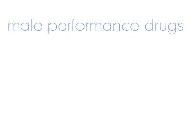 male performance drugs