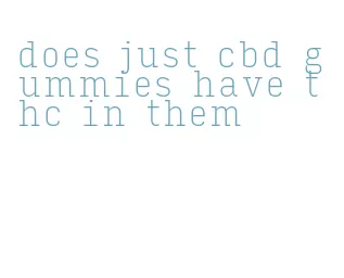 does just cbd gummies have thc in them