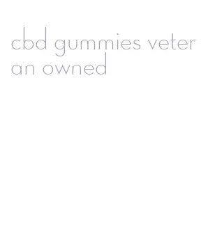 cbd gummies veteran owned