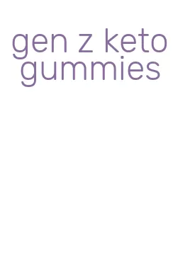 gen z keto gummies