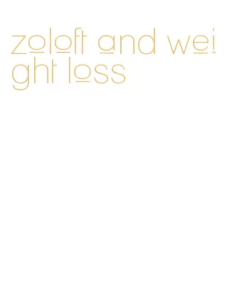 zoloft and weight loss