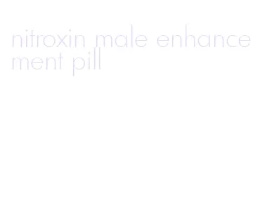 nitroxin male enhancement pill