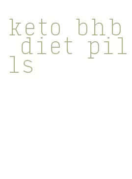 keto bhb diet pills