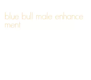 blue bull male enhancement