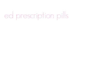 ed prescription pills