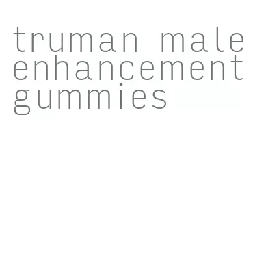 truman male enhancement gummies