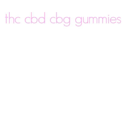 thc cbd cbg gummies