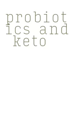 probiotics and keto