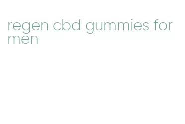 regen cbd gummies for men