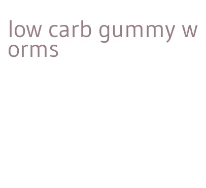 low carb gummy worms