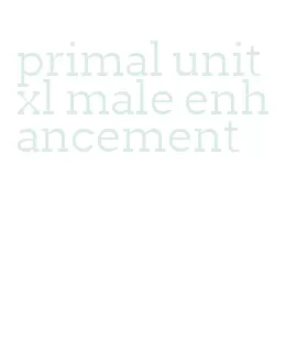 primal unit xl male enhancement