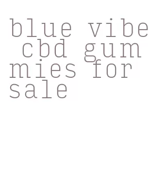 blue vibe cbd gummies for sale