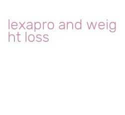 lexapro and weight loss