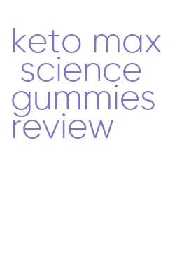 keto max science gummies review