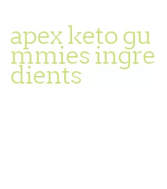 apex keto gummies ingredients