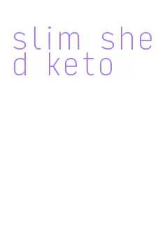 slim shed keto