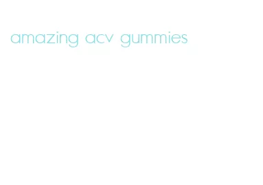 amazing acv gummies