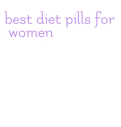 best diet pills for women