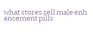 what stores sell male enhancement pills