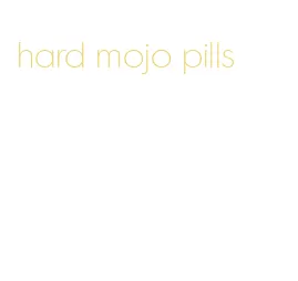 hard mojo pills