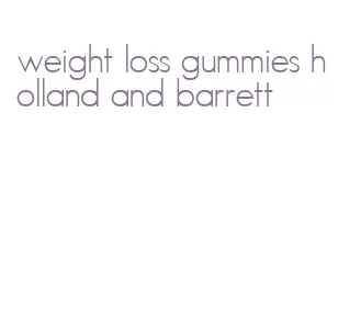 weight loss gummies holland and barrett