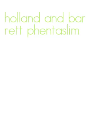 holland and barrett phentaslim