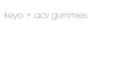 keyo + acv gummies