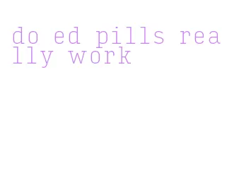 do ed pills really work