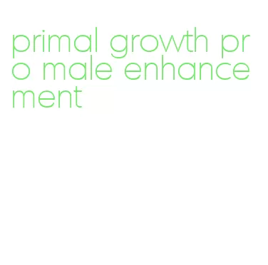 primal growth pro male enhancement