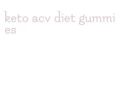 keto acv diet gummies