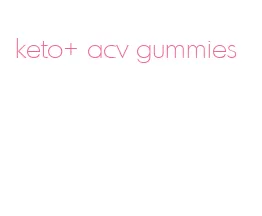 keto+ acv gummies