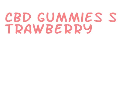 cbd gummies strawberry