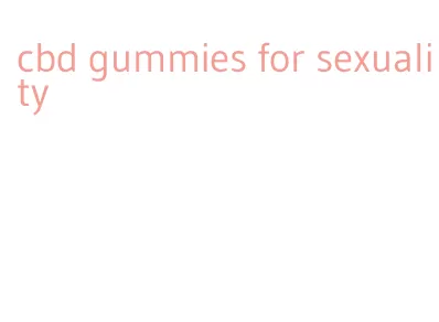 cbd gummies for sexuality