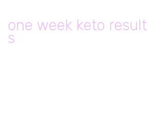 one week keto results