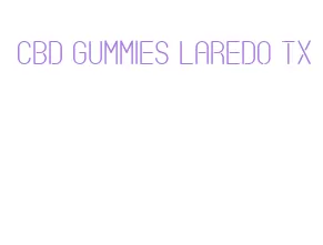 cbd gummies laredo tx