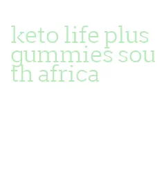 keto life plus gummies south africa