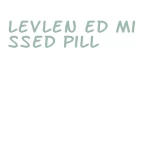 levlen ed missed pill