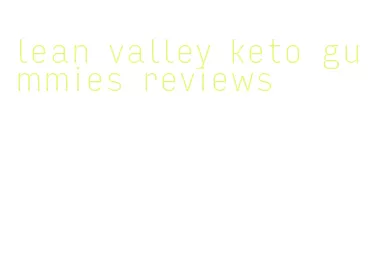 lean valley keto gummies reviews