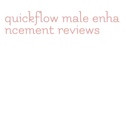 quickflow male enhancement reviews