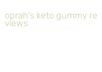 oprah's keto gummy reviews