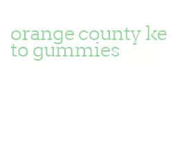 orange county keto gummies