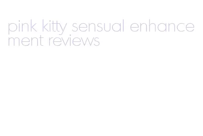 pink kitty sensual enhancement reviews