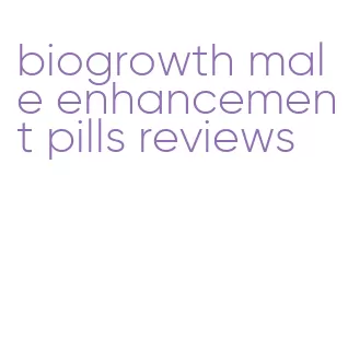 biogrowth male enhancement pills reviews