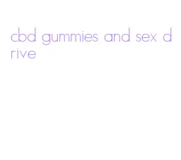 cbd gummies and sex drive