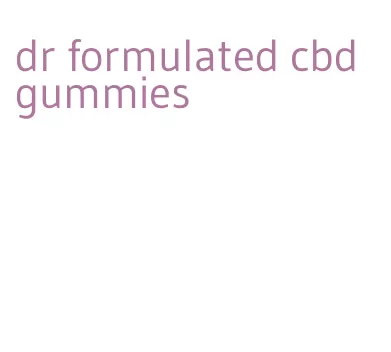 dr formulated cbd gummies