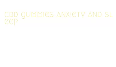 cbd gummies anxiety and sleep