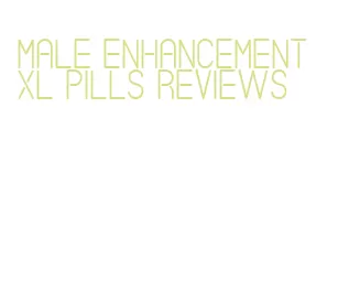 male enhancement xl pills reviews