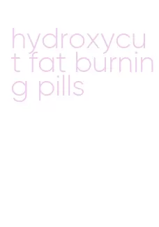 hydroxycut fat burning pills