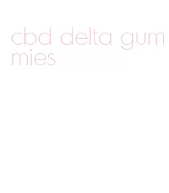 cbd delta gummies